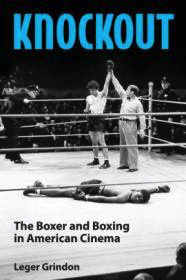 Imagen del vendedor de Knockout: The Boxer and Boxing in American Cinema a la venta por Monroe Street Books