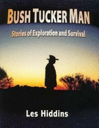 Seller image for Bush Tucker Man: Stories of Exploration and Survival for sale by Monroe Street Books