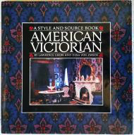 Imagen del vendedor de American Victorian: A Style and Source Book a la venta por Monroe Street Books