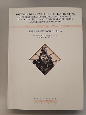 HISTORIA DE LA EXPULSION DE LOS JESUITAS (MEMORIAL DE LAS CUATRO PROVINCIAS DE ESPAÑA DE LA COMPA...