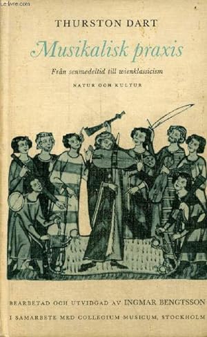 Bild des Verkufers fr Musikalisk praxis fran senmedeltid till wienklassicism. zum Verkauf von Le-Livre