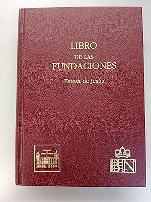 Seller image for LIBRO DE LAS FUNDACIONES DE LAS HERMANAS DESCALZAS CARMELITAS for sale by SUEOS DE PAN