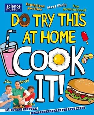 Seller image for Do Try This At Home: COOK IT! (Punk Science) for sale by WeBuyBooks