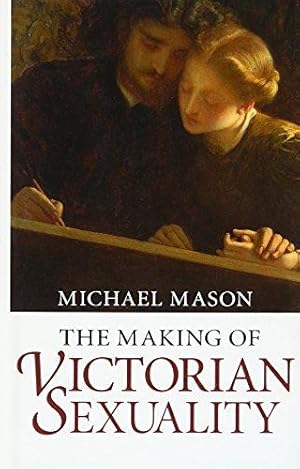 Seller image for The Making of Victorian Sexuality for sale by WeBuyBooks