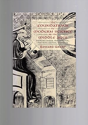 Immagine del venditore per THE FOUNDATIONS OF MODERN SCIENCE IN THE MIDDLE AGES Their Religious, Institutional, and Intellectual Contexts venduto da Amnesty Bookshop, Malvern