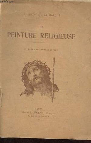 Bild des Verkufers fr La peinture religieuse - Nouvelle dition. zum Verkauf von Le-Livre
