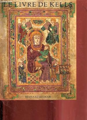Image du vendeur pour Le livre de Kells - Une introduction illustre au manuscrit du trinity college, Dublin. mis en vente par Le-Livre