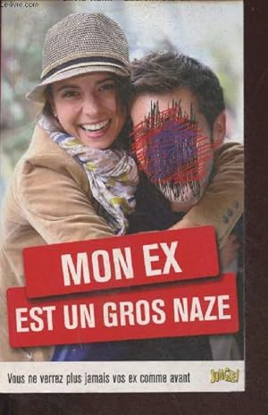 Bild des Verkufers fr Mon ex est un gros naze. zum Verkauf von Le-Livre