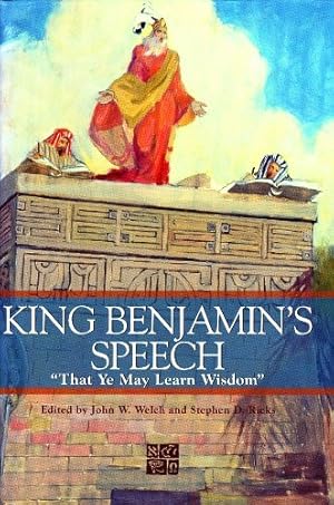 Bild des Verkufers fr King Benjamin's Speech: "That Ye May Learn Wisdom" zum Verkauf von -OnTimeBooks-