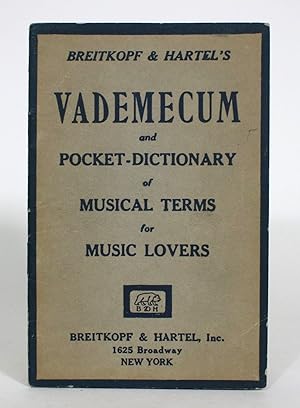 Breitkopf & Hartel's Vademecum and Pocket-Dictionary of Musical Terms for Music Lovers