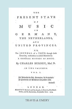 Seller image for The Present State of Music in Germany, the Netherlands and United Provinces. [Vol.1. - 390 Pages. Facsimile of the First Edition, 1773.] for sale by moluna