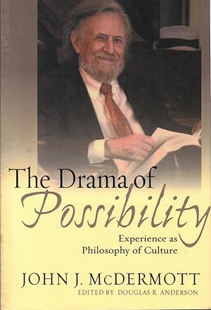 The Drama of Possibility: Experience as Philosophy of Culture