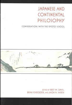 Imagen del vendedor de Japanese and Continental Philosophy: Conversations With the Kyoto School a la venta por Kenneth Mallory Bookseller ABAA