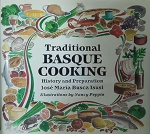 Bild des Verkufers fr Traditional Basque Cooking: History and Preparation (Basque Series) zum Verkauf von WeBuyBooks