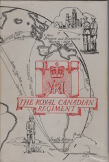 Image du vendeur pour THE ROYAL CANADIAN REGIMENT 1883-1933 mis en vente par Harry E Bagley Books Ltd