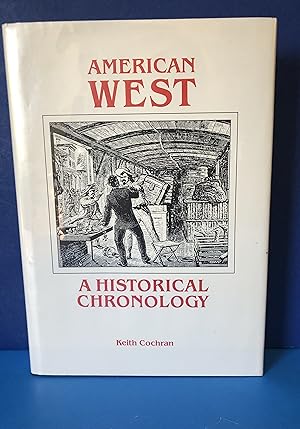 Seller image for American West, A Historical Chronology for sale by Smythe Books LLC