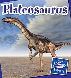 Seller image for Plateosaurus (21st Century Junior Library: Dinosaurs and Prehistoric Creat) for sale by -OnTimeBooks-