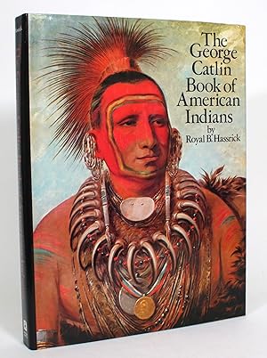 The George Catlin Book of American Indians