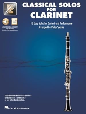 Seller image for Essential Elements Classical Solos for Clarinet : 15 Easy Solos for Contest & Performance With Online Audio & Printable Piano Accompaniments for sale by GreatBookPrices
