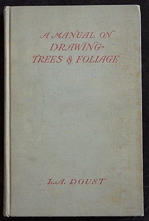 A Manual on Drawing Trees and Foliage