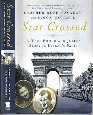 Seller image for Star Crossed: A True WWII Romeo and Juliet Love Story in Hitlers Paris for sale by Blacks Bookshop: Member of CABS 2017, IOBA, SIBA, ABA