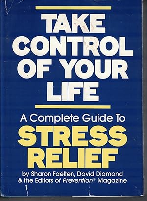 Seller image for Take Control of Your Life - a Complete Guide to Stree Relief for sale by Ye Old Bookworm