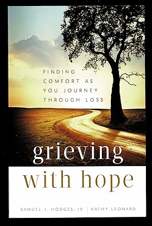 Seller image for Grieving With Hope : Finding Comfort As You Journey Through Loss for sale by Granada Bookstore,            IOBA