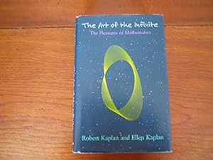 The Art of the Infinite: The Pleasures of Mathematics