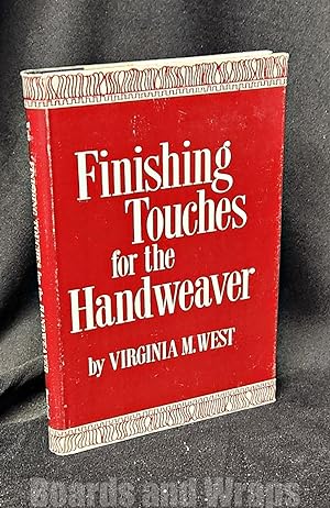 Seller image for Finishing Touches for the Handweaver for sale by Boards & Wraps