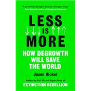 Image du vendeur pour Less Is More How Degrowth Will Save the World mis en vente par eCampus