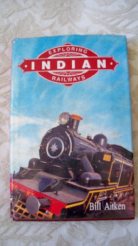 Bild des Verkufers fr Exploring Indian Railways zum Verkauf von WeBuyBooks