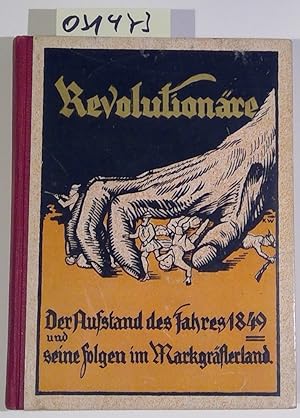 Revolutionäre. Der Aufstand des Jahres 1849 und seine Folgen im Markgräflerland