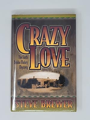 Imagen del vendedor de Crazy Love: A Bubba Mabry P.I. Mystery a la venta por Cross Genre Books