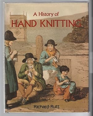 Seller image for A History of Hand Knitting for sale by Turn-The-Page Books