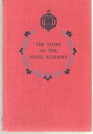 Bild des Verkufers fr The Story Of The Naval Academy zum Verkauf von Dan Glaeser Books