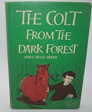 Bild des Verkufers fr The Colt from the Dark Forest zum Verkauf von Easy Chair Books