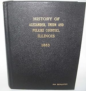 Seller image for History of Alexander, Union, and Pulaski Counties Illinois for sale by Easy Chair Books