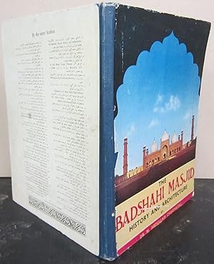 Seller image for The Badshahi Masjid (Built by Aurangzeb in 1084/1674) History & Architecture for sale by Midway Book Store (ABAA)
