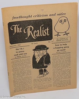 The Realist: freethought criticism and satire. The magazine of applied paranoia. No. 31, February...