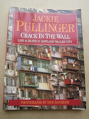 Seller image for Crack in The Wall. Life & Death in Kowloon Walled City for sale by K Books Ltd ABA ILAB