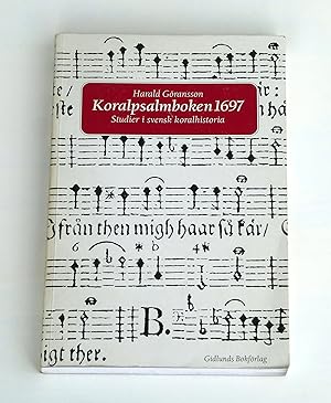 Koralpsalmboken 1697: Studier i svensk koralhistoria