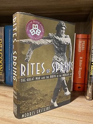 RITES OF SPRING THE GREAT WAR AND THE BIRTH OF THE MODERN AGE