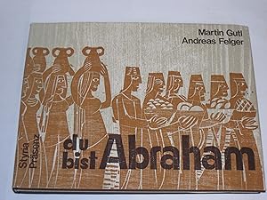 Seller image for Du bist Abraham. Reihe Wasser aus versiegten Quellen for sale by Der-Philo-soph