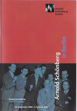 Bild des Verkufers fr Arnold Schnberg in Berlin. [Ausstellungskatalog]. Sonderausstellung / Special Exhibition, 28. September 2000 - 2. Februar 2001. zum Verkauf von Fundus-Online GbR Borkert Schwarz Zerfa