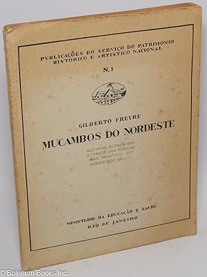 Seller image for Mucambos do nordeste. Algumas notas sobre o typo de casa popular mais primitivo do nordeste do Brasil for sale by Bolerium Books Inc.