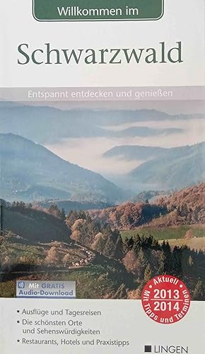 Willkommen im Schwarzwald : Ausflüge und Tagesreisen ; die schönsten Orte und Sehenswürdigkeiten ...