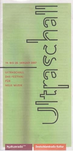 Imagen del vendedor de Ultraschall. Das Festival fr Neue Musik. 19. bis 28. Januar 2007. a la venta por Fundus-Online GbR Borkert Schwarz Zerfa