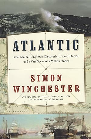 Immagine del venditore per Atlantic: Great Sea Battles, Heroic Discoveries, Titanic Storms,and a Vast Ocean of a Million Stories venduto da A Cappella Books, Inc.