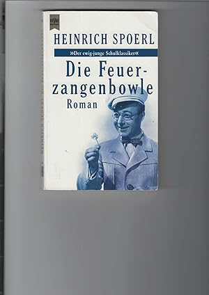 Bild des Verkufers fr Die Feuerzangenbowle. Eine Lausbberei in der Kleinstadt. Roman. Die groe Heyne-Jahresaktion Nr. 8122. zum Verkauf von Antiquariat Frank Dahms