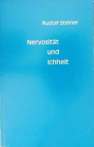 Nervosität und Ichheit : e. Vortrag, gehalten in München am 11. Januar 1912. Nach vom Vortragende...